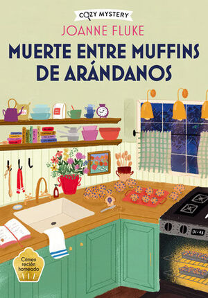 Cozy Mystery: Muerte Entre Muffins De Arándanos