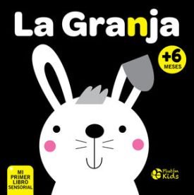 La Granja: Mi Primer Libro Sensorial - -