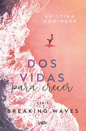 Breaking Waves 2: Dos Vidas Para Crecer