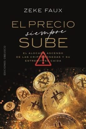 El Precio Siempre Sube - Zeke Faux