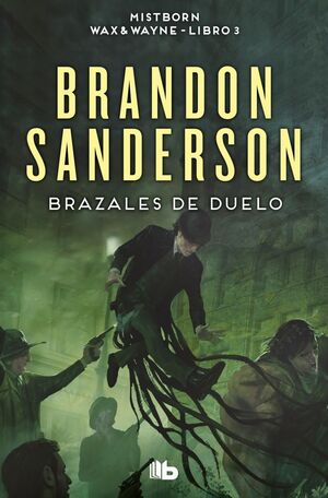 Brazales De Duelo (Wax & Wayne 3)