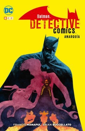 Batman: Detective Comics - Anarquía - Manapul, Francis ; Buccellato, Brian