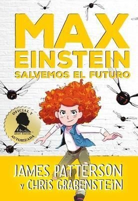 Max Einstein 5: Salvemos El Futuro (Tapa Dura) -  James Patterson