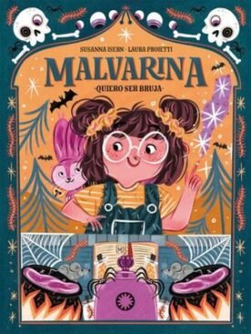 Malvarina 1: Quiero Ser Bruja - Susanna Isern