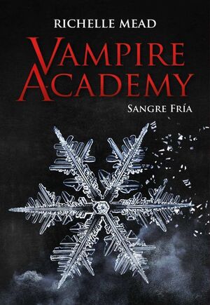 Vampire Academy 2: Sangre Fria