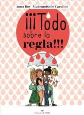 ¡¡¡Todo Sobre La Regla!!! - Anna Roy, Mademoiselle Caroline