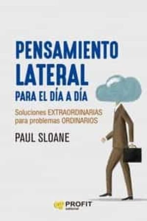 Pensamiento Lateral Para El Dia A Dia - Paula Sloane