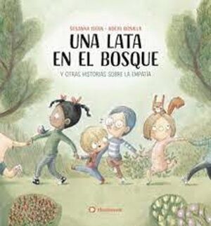 Una Lata En El Bosque Y Otras Historias Sobre La Empatia