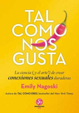 Tal Como Nos Gusta - Nagoski, Emily