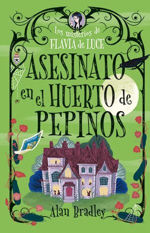 Cozy Mystery: Los Misterios De Flavia De Luce:Asesinato En El Huerto De Pepinos