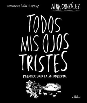 Todos Mis Ojos Tristes. Palabras Para La Salud Mental.