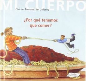 Por Que Tenemos Que Comer? - Tielmann - Lieffering