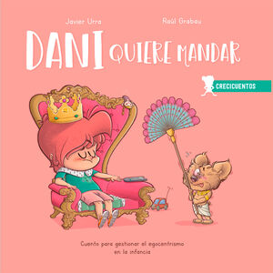 Crecicuentos 4: Dani Quiere Mandar