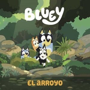 Bluey: El Arroyo - Bbc Studios