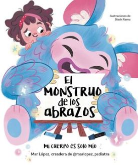 El Monstruo De Los Abrazos - Mar López