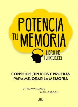 Potencia Tu Memoria - Williams, Dr. Huw ; Iddon, Dr. Jo