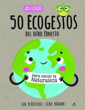 50 Ecogestos Del Búho Ernesto - Equipo Editorial