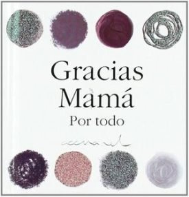 Gracias Mama Por Todo -
