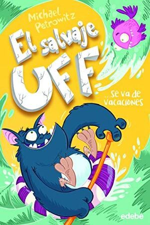 El Salvaje Uff 2: Se Va De Vacaciones
