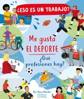 ¿Eso Es Un Trabajo? Me Gusta El Deporte: ¿Qué Profesiones Hay? - Marti, Steve