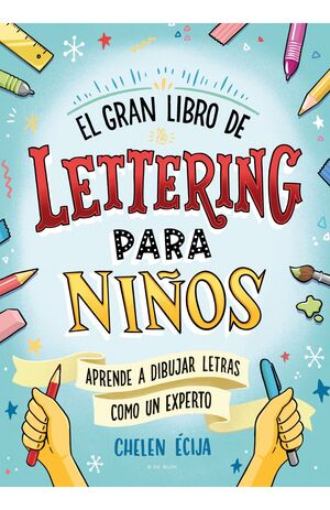 El Gran Libro De Lettering Para Niños -