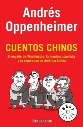 Cuentos Chinos - Andrés Oppenheimer