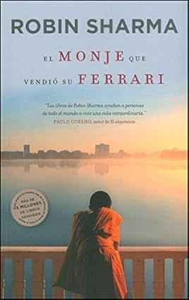 El Monje Que Vendió Su Ferrari - Robin Shilp Sharma