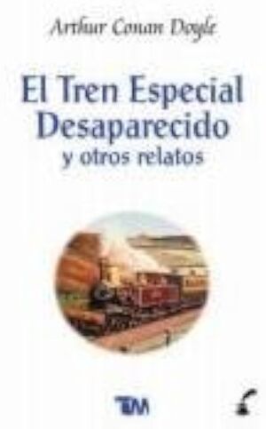 Tren Especial Desaparecido Y Otros Relatos -