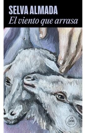 El Viento Que Arrasa - Selva Almada