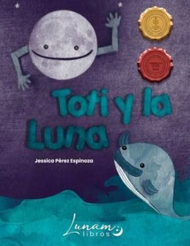 Toti Y La Luna - Pérez Espinoza, Jessica Paola