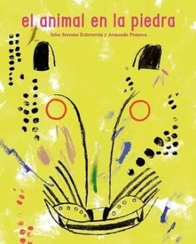 El Animal En La Piedra - Julio Serrano Echeverría