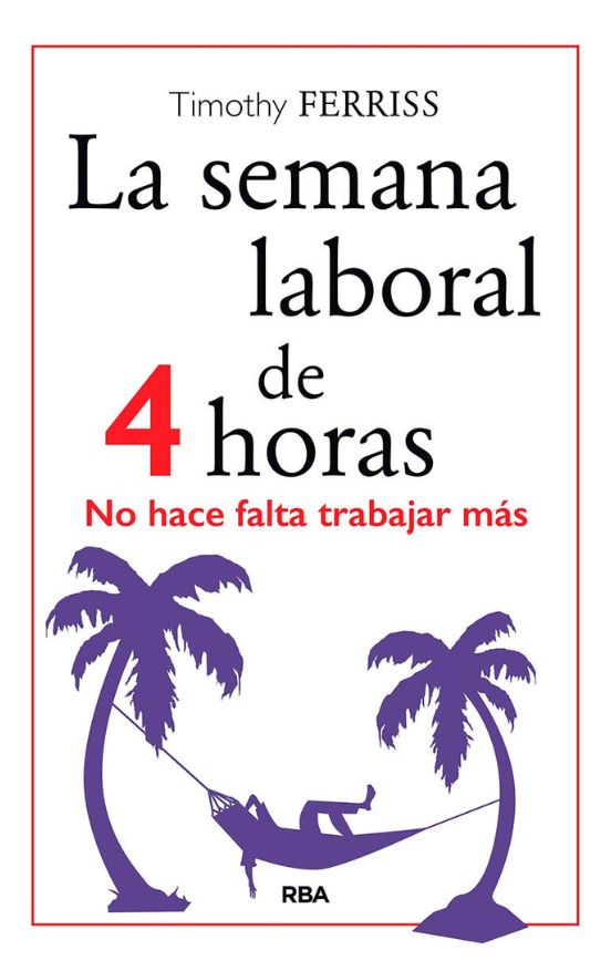 La Semana Laboral De 4 Horas 5ª Ed.