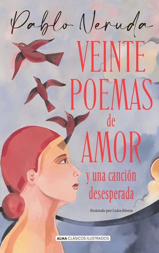 Veinte Poemas De Amor Y Una Canción Desesperada