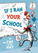 If I Ran Your School-By The Cat In The Hat - Random House