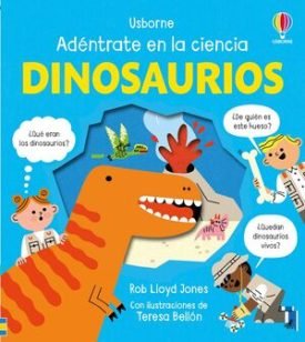 Dinosaurios: Adentrate En La Ciencia - Jones, Rob Lloyd