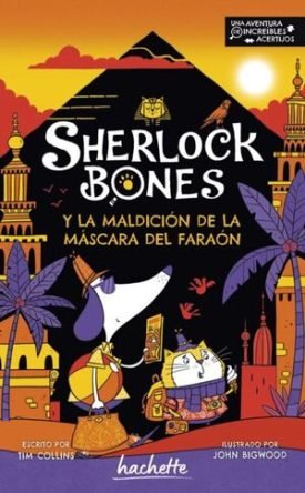 Sherlock Bones Y La Maldición De La Máscara Del Faraón - Tim Collins