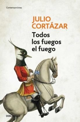 Todos Los Fuegos El Fuego - Cortázar, Julio