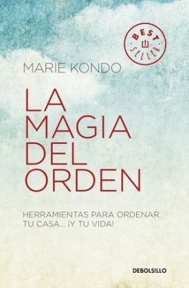 Magia Del Orden 1: Herramientas Para Ordenar Tu Casa... Y Tu Vida - Kondo, Marie
