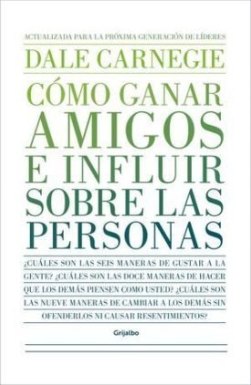 Cómo Ganar Amigos E Influir Sobre Las Personas (Td) - Dale Carnegie