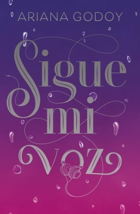 Sigue Mi Voz (Nueva Portada) - Ariana Godoy