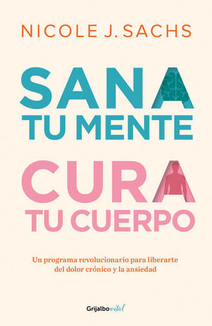 Sana Tu Mente, Cura Tu Cuerpo