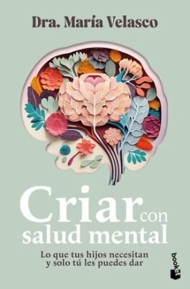 Criar Con Salud Mental - María Velasco