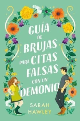 Guia De Brujas Para Citas Falsas Con Un Demonio - Hawley, Sarah