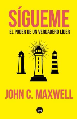 Sigueme: El Poder De Un Verdadero Líder