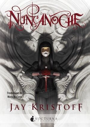 Nuncanoche 1: Nuncanoche - Jay Kristoff