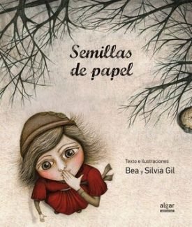 Semillas De Papel - Gil Gómez, Silvia ; Gil Gómez, Bea