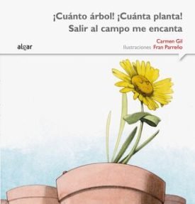 ¡Cuánto Árbol! ¡Cuánta Planta! Salir Al Campo Me Encanta - Gil Martínez, Carmen