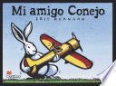 Mi Amigo Conejo - Eric Rohmann