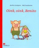 Oink, Oink, Benito - Barbro Lindgren
