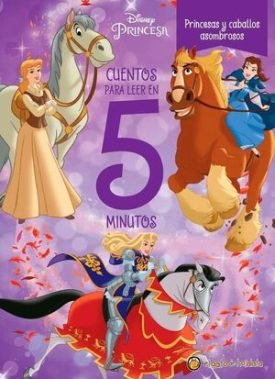 Cuentos Para Leer En 5 Minutos Princesas Y Caballos Asombrosos -